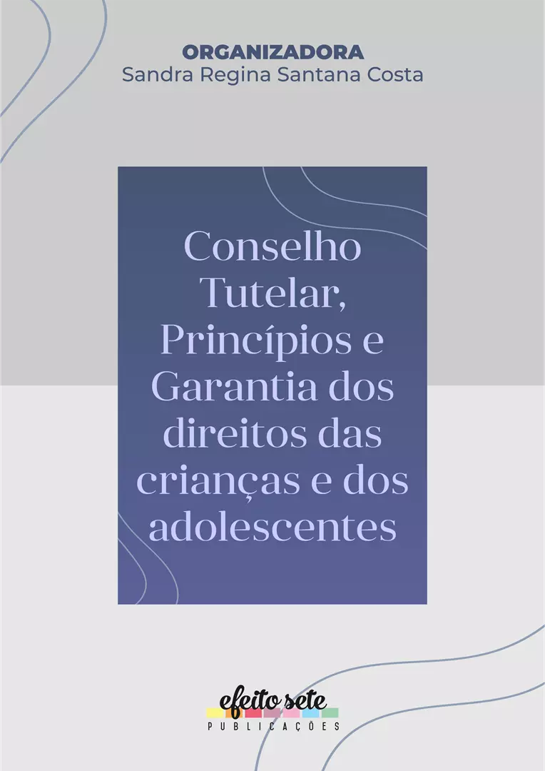 Conselho Tutelar, Princípios e Garantia dos direitos das crianças e dos adolescentes